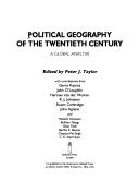 Cover of: Political geography of the twentieth century by edited by Peter J. Taylor ; with contributions from Gerry Kearns ... [et al.].