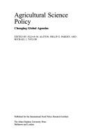 Cover of: Agricultural science policy: changing global agendas