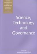 Science, technology, and governance by John De la Mothe