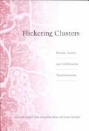 Flickering clusters by Cheryl Ney, Jacqueline Ross, Laura Stemple