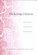 Cover of: Flickering clusters: women, science, and collaborative transformation