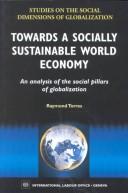 Towards a Socially Sustainable World Economy by Raymond Torres