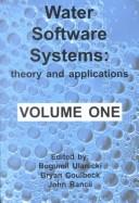 Cover of: Water Software Systems Volume 1: Theory and Application (Water Engineering and Management Series, 5)