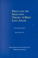 Cover of: Freud and the Seduction Theory by Kurt R. Eissler