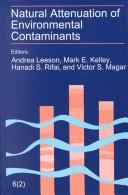 Cover of: Natural attenuation of environmental contaminants by International In Situ and On-Site Bioremediation Symposium (6th 2001 San Diego, Calif.)