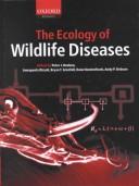 Cover of: The ecology of wildlife diseases by edited by Peter J. Hudson ... [et al.].