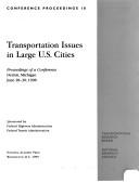 Cover of: Transportation issues in large U.S. cities: proceedings of a conference, Detroit, Michigan, June 28-30, 1998.