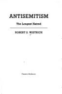 Cover of: Antisemitism: the longest hatred