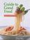 Cover of: Guide to Good Food