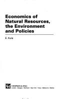 Cover of: Economics of Natural Resources, the Environment and Policies by E. Kula