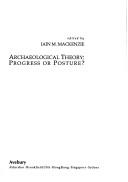 Cover of: Archaeological Theory by Iain M. Mackenzie, Iain M. Mackenzie