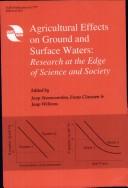 Agricultural effects on ground and surface waters by International Conference on Agricultural Effects on Ground and Surface Waters: Research at the Edge of Science and Society (2000 Wageningen, Netherlands), Joop Steenvoorden, Frans Claessen, Jaap Willems