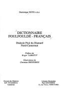 Cover of: Dictionnaire foulfouldé-français: dialecte Peul du Diamaré, Nord-Cameroun