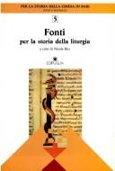 Cover of: Fonti per la storia della liturgia