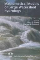 Cover of: Mathematical models of large watershed hydrology | 