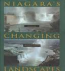 Cover of: Niagara's Changing Landscapes (Carleton Library)