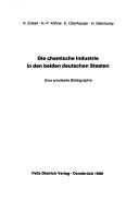 Cover of: chemische Industrie in den beiden deutschen Staaten: eine annotierte Bibliographie