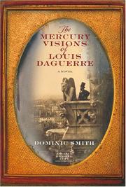 Cover of: Mercury Visions of Louis Daguerre by Dominic Smith, Dominic Smith