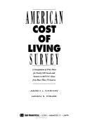 Cover of: American Cost of Living Survey: A Compilation of Price Data for Nearly 600 Goods and Services in 443 U.S. Cities from More Than 70 Sources (American Cost of Living Survey)