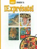 Cover of: Expresate !: Spanish 1B