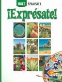 Cover of: Expresate Level 3: Holt Spanish 2006