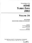 Cover of: Asme Turbo Expo: Heat Transfer, Manufacturing Materials and Metallurgy: Proceedings, 2002 by Sea & Air (2002 : Amsterdam, The Netherlands) ASME Turbo Expo--Land