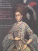 Cover of: The Grandeur of Viceregal Mexico/LA Grandeza Del Mexico Virreinal: Treasures from the Museo Franz Mayer/Tesoros Del Museo Franz Mayer