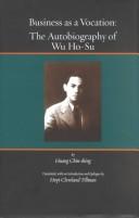 Cover of: Business As a Vocation: The Autobiography of Wu Ho-su (Harvard East Asian Legal Studies)