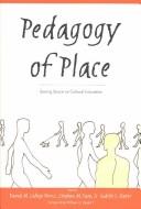 Cover of: Pedagogy of Place: Seeing Space As Cultural Education (Counterpoints (New York, N.Y.), V. 263.)