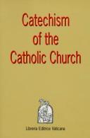 Cover of: Catechism of the Catholic Church. by Catholic Church
