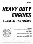 Cover of: Heavy duty engines: a look at the future : presented at the 16th Annual Fall Technical Conference of the Internal Combustion Engine Division, ASME, Lafayette, Indiana, October 2-6, 1994