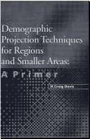 Demographic projection techniques for regions and smaller areas by H. Craig Davis