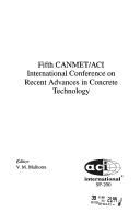 Cover of: Recent advances in concrete technology: Fifth CANMET/ACI International Conference on Recent Advances in Concrete Technology : [July 29-August 1, 2001, Singapore]