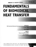 Cover of: Fundamentals of Biomedical Heat Transfer: 1994 International Mechanical Engineering Congress & Exposition, Chicago, Illinois - November 6-11, 1994 (Htd)