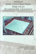 Design and construction practices to mitigate cracking by Edward G. Nawy