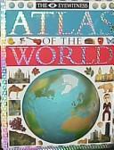 Cover of: Eyewitness Atlas of the World