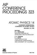 Cover of: Atomic Physics 14 (AIP Conference Proceedings, Volume 323)