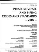 Cover of: Pressure vessel and piping codes and standards--2002 by sponsored by the Pressure Vessels and Piping Division, ASME ; principal editor, M.D. Rana ; contributing editors, W.H. Bamford ... [et al.].