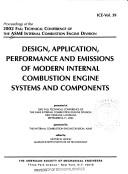 Cover of: Design, application, performance and emissions of modern internal combustion engine systems and components: proceedings of the 2002 Fall Technical Conference of the ASME Internal Combustion Engine Division