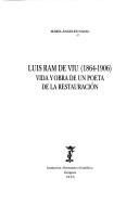 Cover of: Luis Ram de Viu (1864-1906): vida y obra de un poeta de la restauración