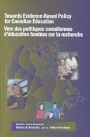 Cover of: Towards Evidence-Based Policy for Canadian Education/Vers Des Politiques Canadiennes D'Education Fondees Sur LA Recherche (Queen's Policy Studies)