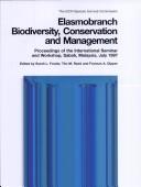 Cover of: Elasmobranch Biodiversity, Conservation And Management: "Proceedings Of The International Seminar And Workshop, Sabah, Malaysia, July 1997 " (IUCN Species Survival Commission Occasional Paper)