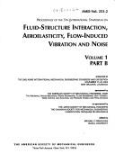 Cover of: Proceedings of the 5th International Symposium on Fluid-Structure Interactions, Aeroelasticity, Flow-Induced Vibration and Noise by International Symposium on Fluid-Structure Interactions, Aeroelasticity, Flow-Induced Vibration and Noise (5th 2002 New Orleans, La.)