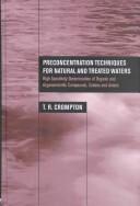 Cover of: Preconcentration techniques in natural and treated waters by T. R. Crompton, T. R. Crompton