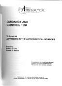 Guidance and control 1994 by Rocky Mountain Guidance and Control Conference (1994 Keystone, Colo.), Robert D. Culp, Ronald Lausch