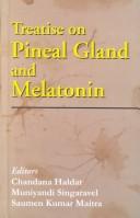Treatise on pineal gland and melatonin by Chandana Haldar