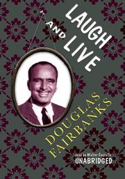 Cover of: Laugh And Live by Douglas Fairbanks
