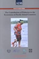 Cover of: The Contribution of Fisheries to the Economies of the Pacific Countries