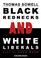 Cover of: Black Rednecks And White Liberals