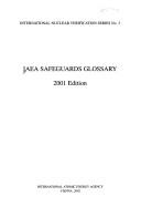 Cover of: Iaea Safeguards Glossary, 2001 (International Nuclear Verification Series, No. 3)